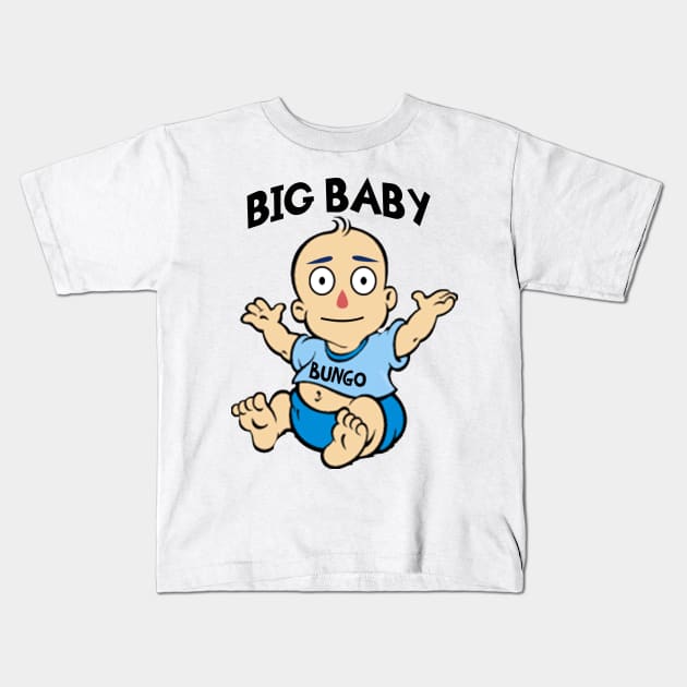 BIG BABY BUNGO! Kids T-Shirt by tonyzaret